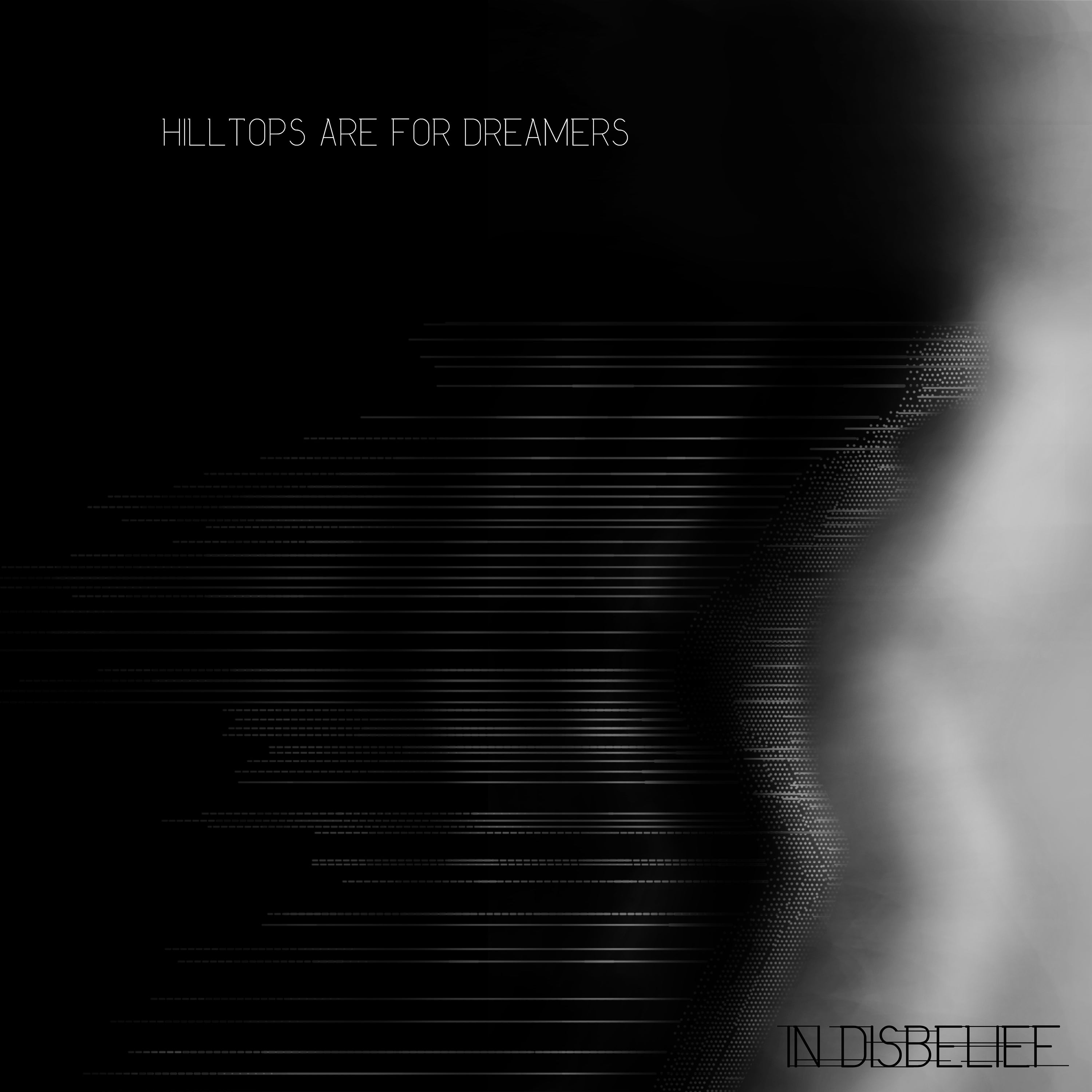 Hilltops Are For Dreamers - In Diesbelief (CD)