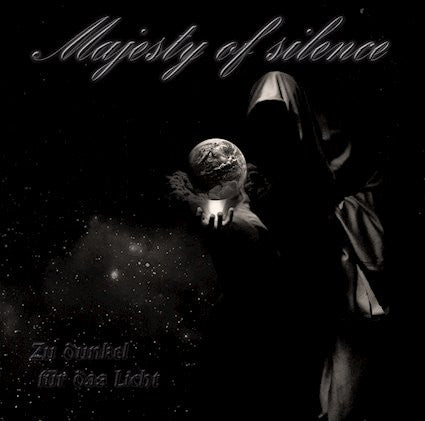 Majesty Of Silence – Zu Dunkel Für Das Licht (CD)